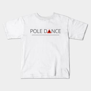 Pole Dance Kids T-Shirt